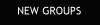NEW GROUPS